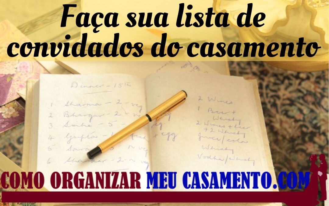 Faça sua lista de convidados do casamento