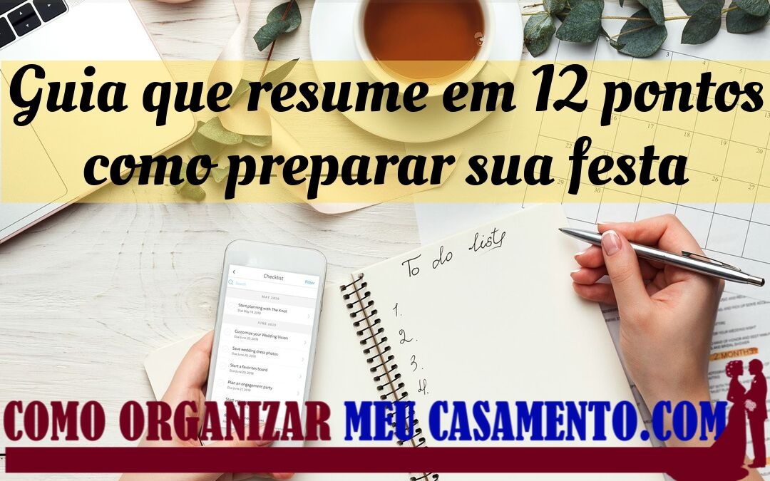 Guia que resume em 12 pontos como preparar sua festa